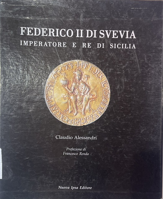 Copertina del libro Federico II di Svevia Imperatore e re di Sicilia