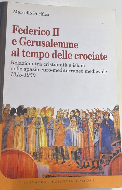 Copertina del libro Federico II e Gerusalemme al tempo delle crociate