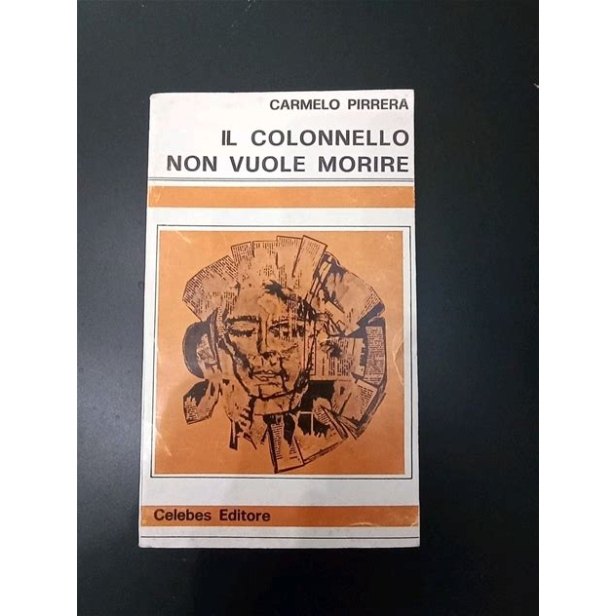 Copertina del libro IL COLONNELLO NON VUOLE MORIRE
