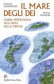 Copertina del libro Il mare degli dei guida mitologica alle isole della Grecia