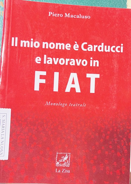Copertina del libro Il mio nome è Carducci e lavoravo in Fiat