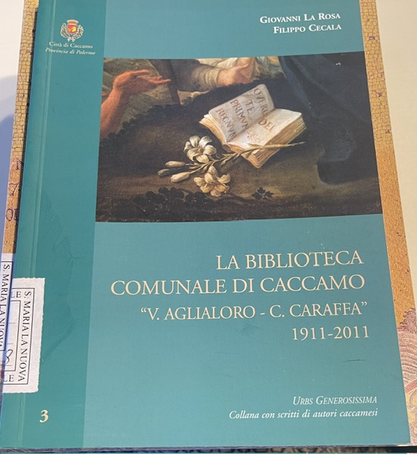 Copertina del libro La biblioteca comunale di Caccamo “V. AGLIALORO -C. CARAFFA”