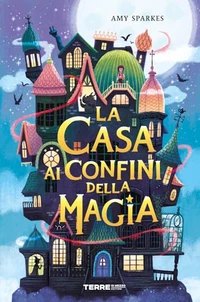 Copertina del libro La casa ai confini della magia