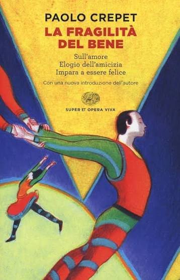 Copertina del libro La fragilità del bene. Sull'amore. Elogio dell'amicizia