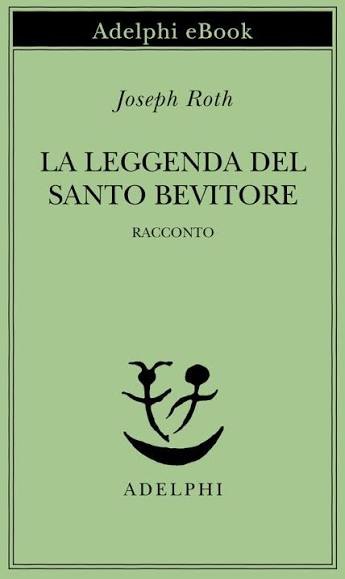 Copertina del libro La leggenda del Santo Bevitore